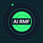 Artificial Intelligence Risk Management Framework (AI RMF)