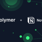 Polymer DLP for Notion